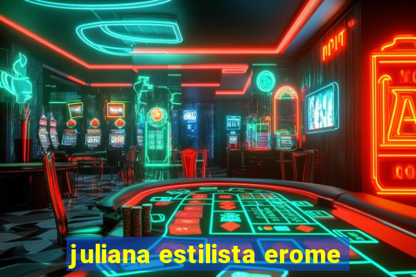 juliana estilista erome